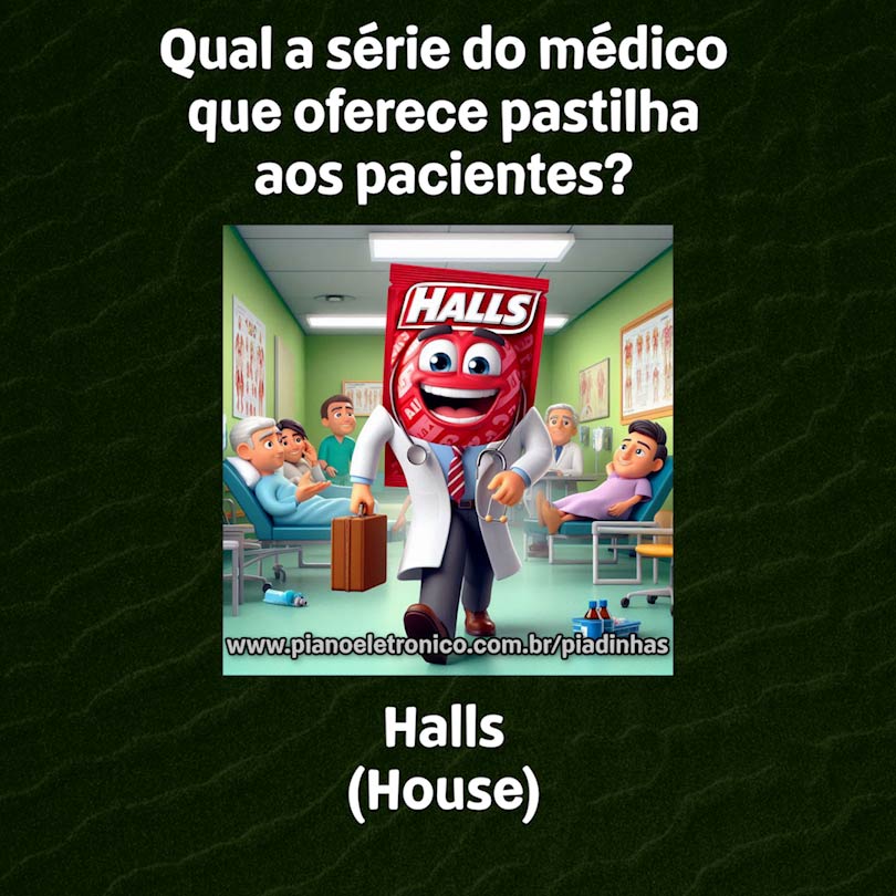 Qual a série do médico que oferece pastilha aos pacientes?

Halls
(House)